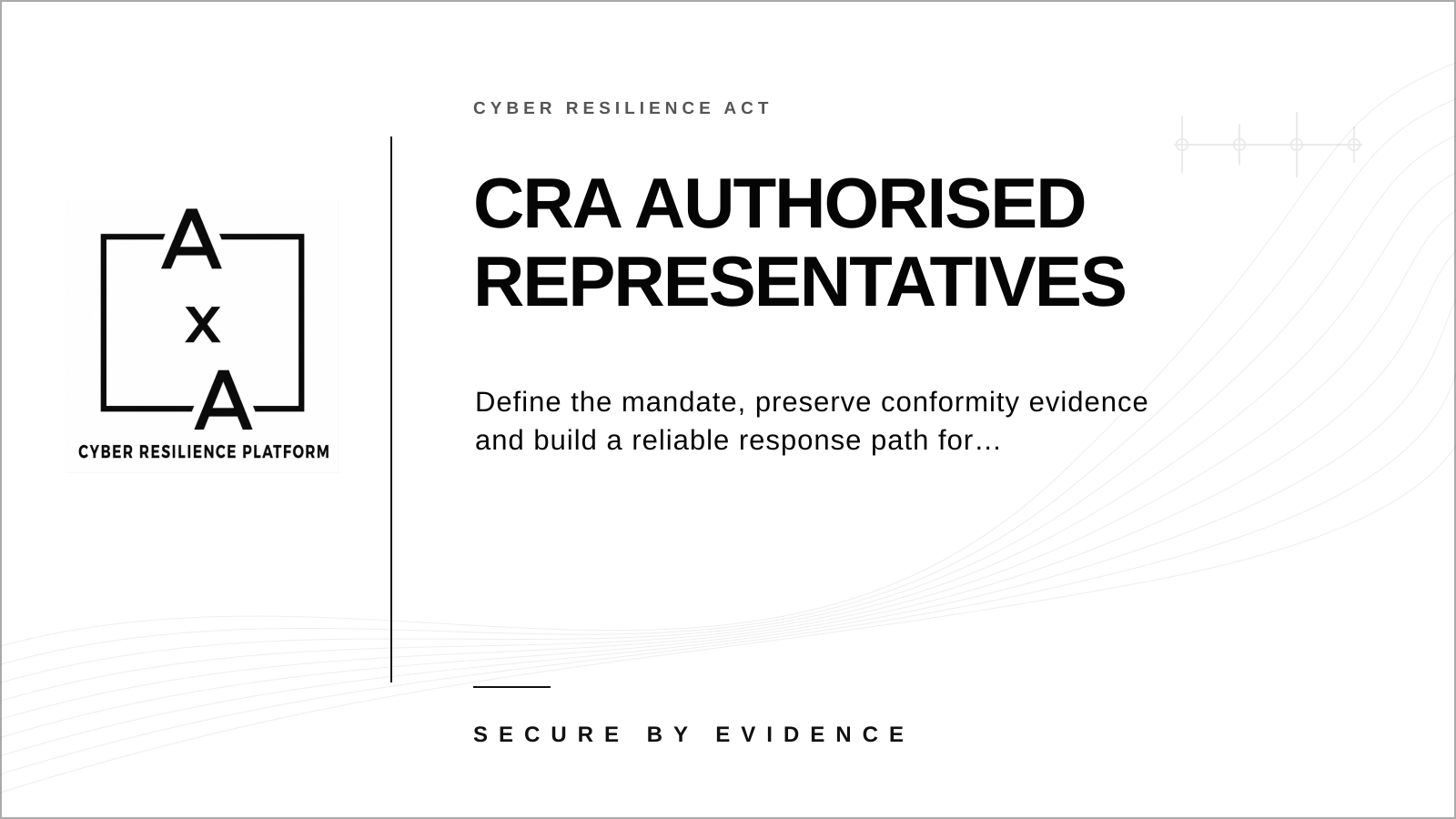 AA-sec cover graphic for a practical guide to CRA authorised representative mandates, document retention and market-surveillance cooperation.