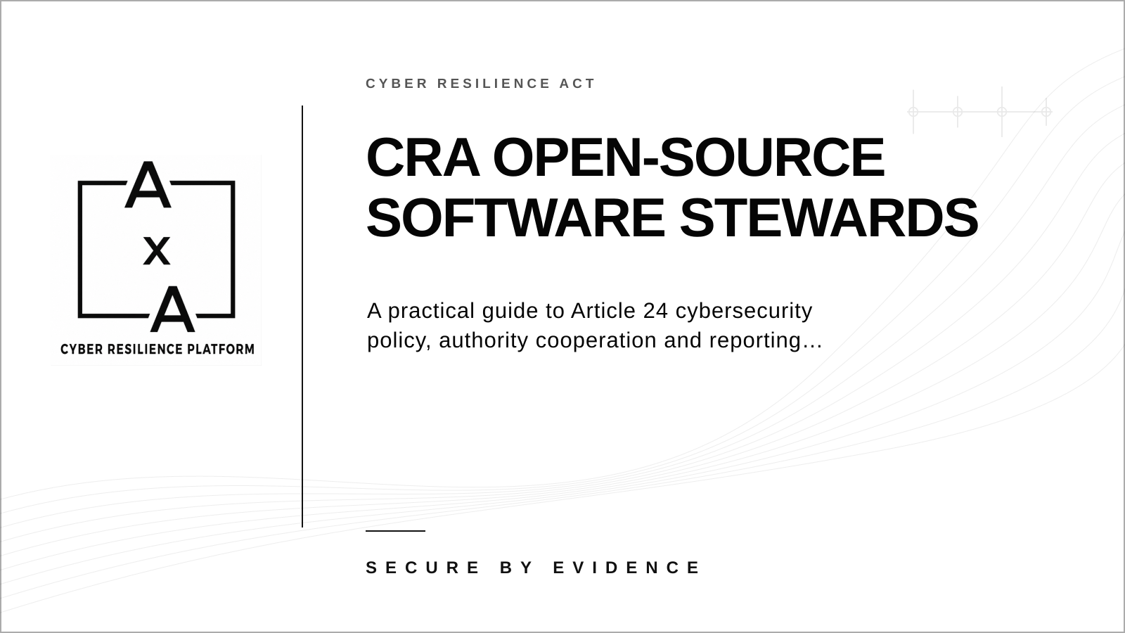 AA-sec cover graphic for a guide to Cyber Resilience Act obligations for open-source software stewards.