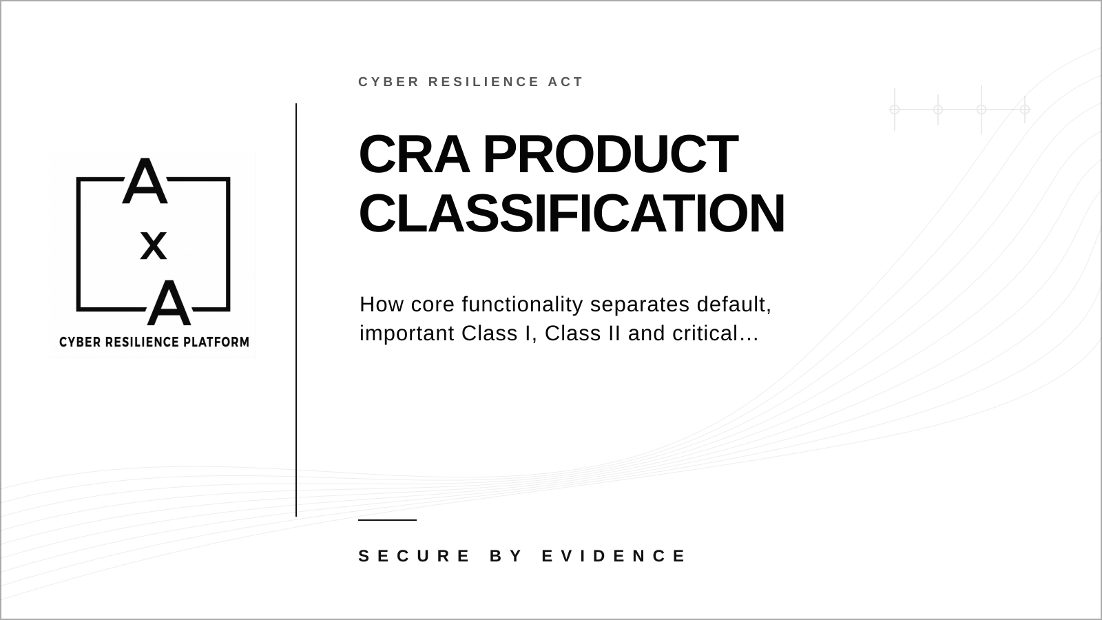 AA-sec cover graphic explaining Cyber Resilience Act product classification from the default category to important and critical products