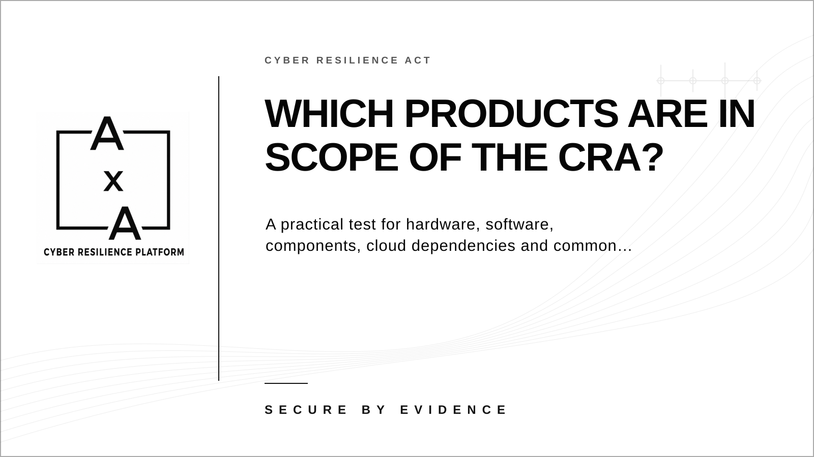 AA-sec cover graphic explaining which hardware and software products fall within the Cyber Resilience Act