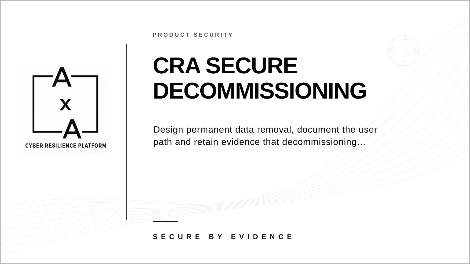 AA-sec cover graphic for a practical guide to CRA secure decommissioning, permanent user-data removal and product lifecycle evidence.